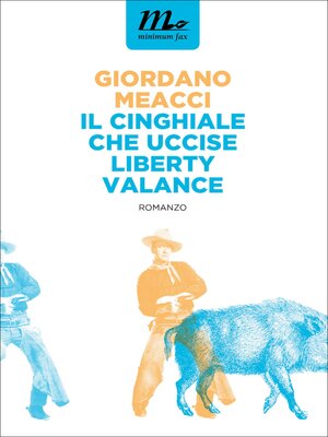 cover image of Il Cinghiale che uccise Liberty Valance